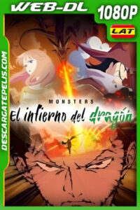 Monsters: El infierno del dragón (2024) 1080p WEB-DL Latino