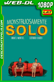 Monstruosamente solo (2021) 1080p WEB-DL Latino
