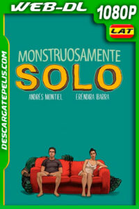 Monstruosamente solo (2021) 1080p WEB-DL Latino