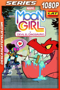 Moon Girl y Devil el dinosaurio Temporada 1 (2023) 1080p WEB-DL Latino