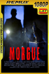 Morgue (2019) 1080p Remux Latino