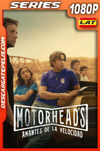Motorheads: Amantes de la velocidad Temporada 1 (2025) 1080p WEB-DL Latino