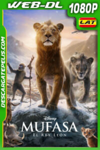 Mufasa: El rey león (2024) 1080p WEB-DL Latino