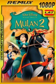Mulán 2 (2004) 1080p BDRemux Latino – Ingles