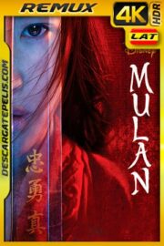 Mulán (2020) 4K Remux HDR Latino
