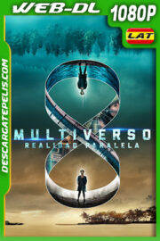 Multiverso – Realidad Paralela (2019) 1080p WEB-DL Latino