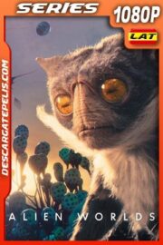 Mundos alienígenas (2020) Temporada 1 1080p WEB-DL Latino