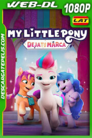 My Little Pony: Deja tu marca (2022) 1080p WEB-DL Latino
