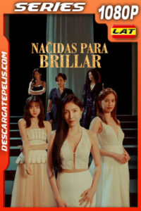 Nacidas para brillar Temporada 1 (2024) 1080p WEB-DL Latino