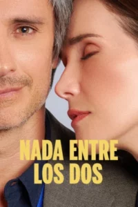 Nada entre los dos (2026) Latino