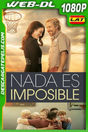 Nada es imposible (2022) 1080p WEB-DL Latino