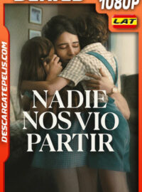 Nadie nos vio partir Temporada 1 (2025) 1080p WEB-DL Latino