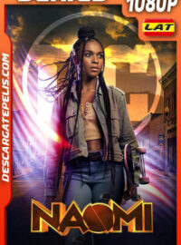 Naomi (2022) Temporada 1 1080p WEB-DL Latino