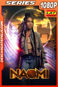 Naomi (2022) Temporada 1 1080p WEB-DL Latino