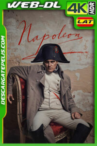 Napoleón (2023) 4k WEB-DL HDR Latino