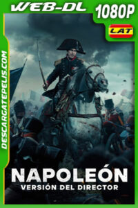 Napoleón: versión del director (2023) 1080p WEB-DL Latino