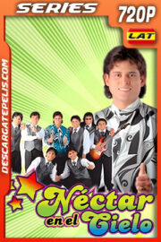 Néctar en el Cielo Temporada 1 (2007) 720p WEB-DL Latino