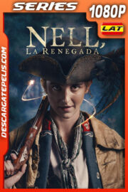Nell la renegada Temporada 1 (2024) 1080p WEB-DL Latino