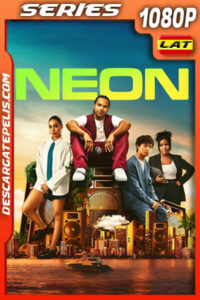 Neón Temporada 1 (2023) 1080p WEB-DL Latino