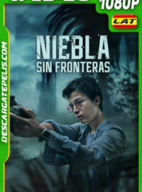 Niebla sin fronteras (2024) 1080p WEB-DL Latino