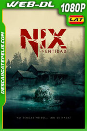 Nix – La Entidad (2022) 1080p WEB-DL Latino