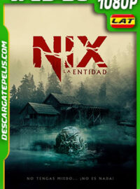 Nix – La Entidad (2022) 1080p WEB-DL Latino