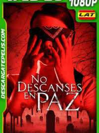 No Descanses en Paz (2020) 1080p WEB-DL Latino