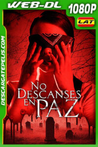 No Descanses en Paz (2020) 1080p WEB-DL Latino
