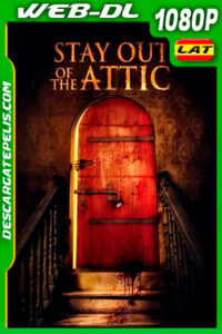 Alejate del Ático (2020) 1080p WEB-DL Latino