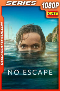 No Escape Temporada 1 (2023) 1080p WEB-DL Latino