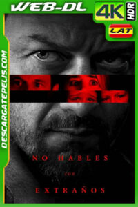 No hables con extraños (2024) 4k WEB-DL HDR Latino