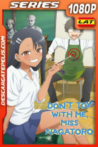 No juegues conmigo señorita Nagatoro Temporada 1 (2021) 1080p WEB-DL Latino