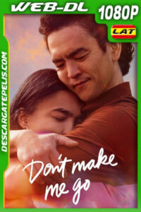 No me dejes ir (2022) 1080p WEB-DL AMZN Latino
