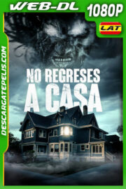 No Regreses A Casa (2020) 1080p WEB-DL Latino