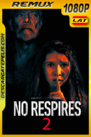 No respires 2 (2021) 1080p Remux Latino