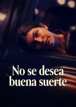 Póster de No se desea buena suerte (2026) Latino