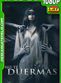 No Te Duermas (2017) 1080p WEB-DL Latino