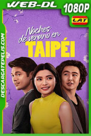 Noches de verano en Taipéi (2023) 1080p WEB-DL Latino