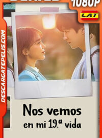 Nos vemos en mi 19ª vida Temporada 1 (2023) 1080p WEB-DL Latino
