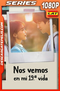 Nos vemos en mi 19ª vida Temporada 1 (2023) 1080p WEB-DL Latino
