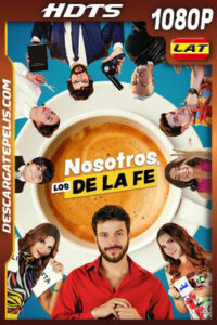 Nosotros los de la fe (2023) Latino