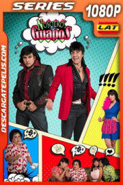 Nosotros los Guapos Temporada 1 (2016) 1080p WEB-DL Latino