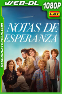 Notas de esperanza (2024) 1080p WEB-DL Latino