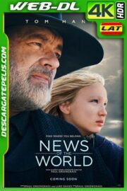 Noticias del mundo (2020) 4k WEB-DL HDR Latino
