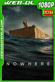 Nowhere (2023) 1080p WEB-DL Español