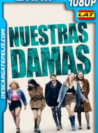 Nuestras damas (2019) 1080p BRRip Latino