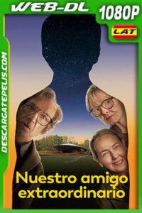 Nuestro amigo extraordinario (2023) 1080p WEB-DL Latino