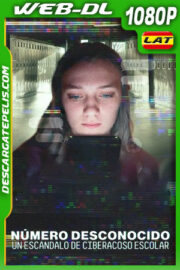 Número desconocido: Un escándalo de ciberacoso escolar (2025) 1080p WEB-DL Latino