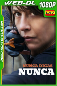 Nunca digas nunca (2022) 1080p WEB-DL Latino