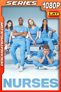 Nurses Temporada 1 (2020) 1080p WEB-DL Latino
